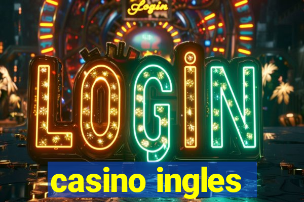 casino ingles