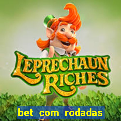 bet com rodadas grátis no cadastro