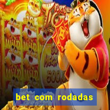 bet com rodadas grátis no cadastro