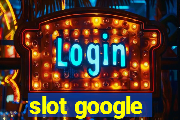 slot google