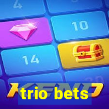 trio bets