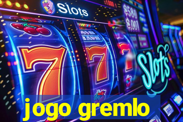 jogo gremlo