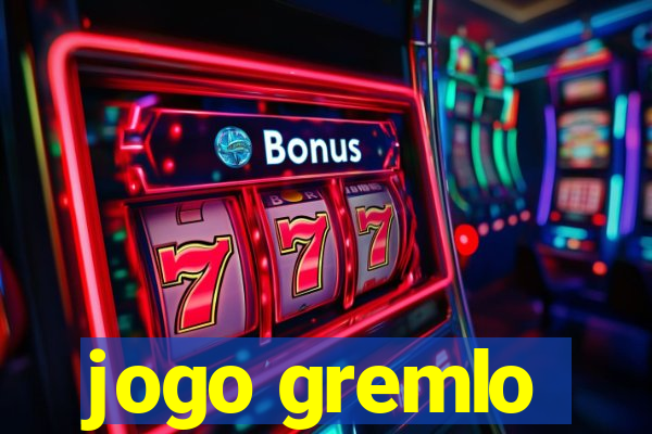 jogo gremlo