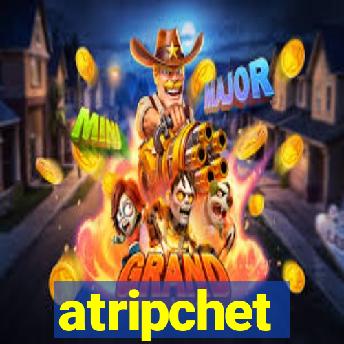 atripchet