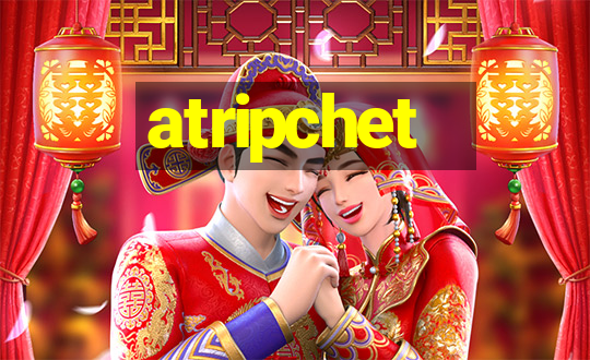 atripchet