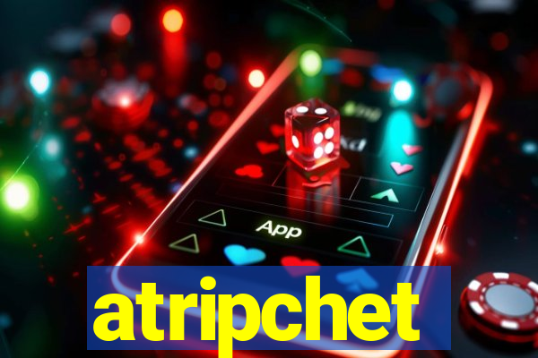 atripchet