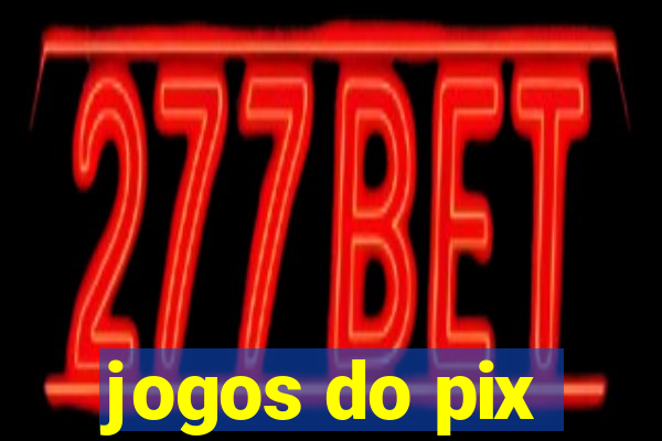 jogos do pix