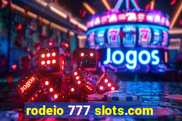 rodeio 777 slots.com