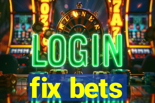 fix bets