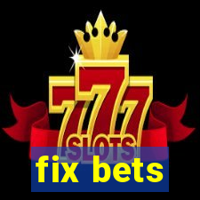 fix bets