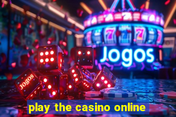 play the casino online