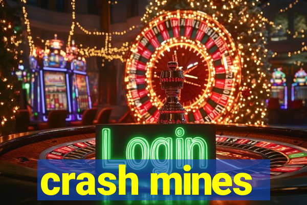 crash mines