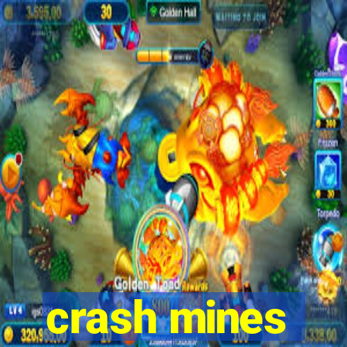 crash mines