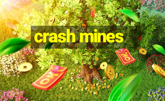 crash mines