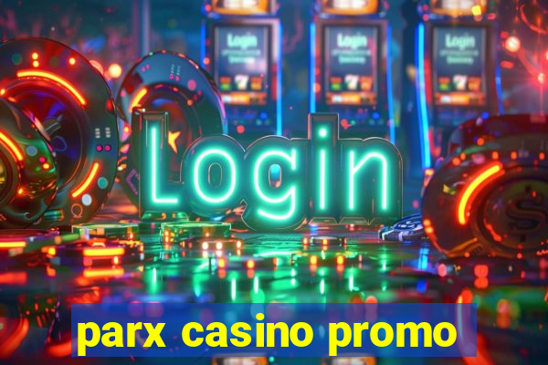 parx casino promo