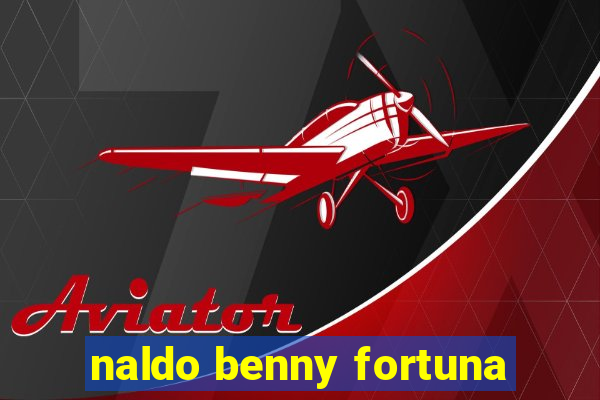 naldo benny fortuna