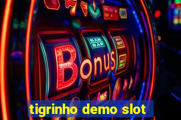 tigrinho demo slot