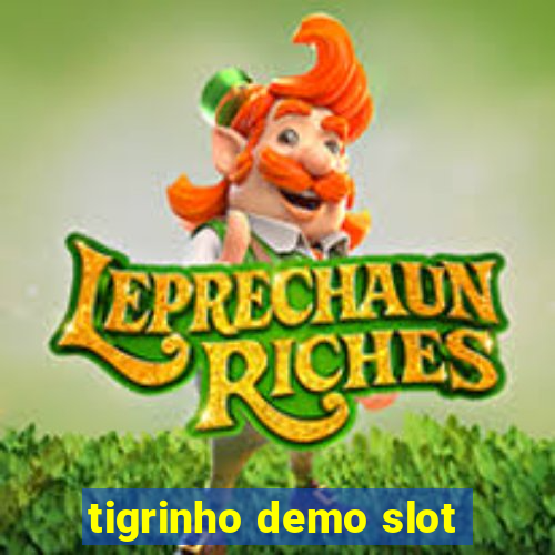 tigrinho demo slot