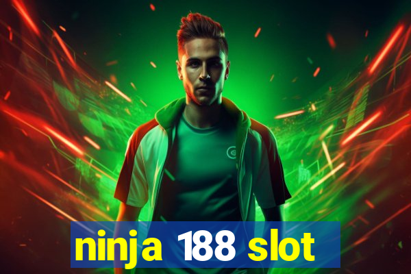 ninja 188 slot