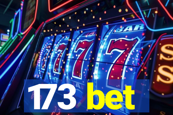 173 bet