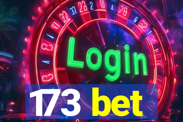 173 bet