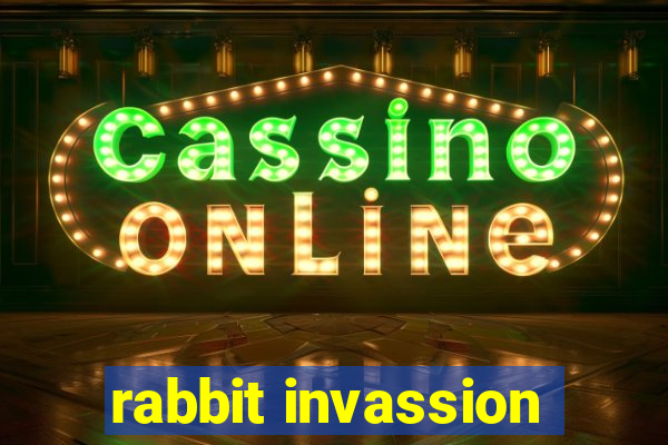 rabbit invassion