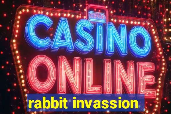 rabbit invassion