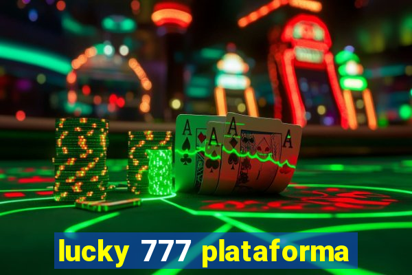 lucky 777 plataforma