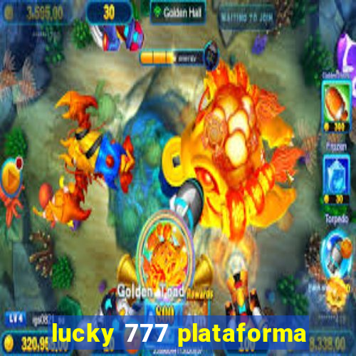 lucky 777 plataforma