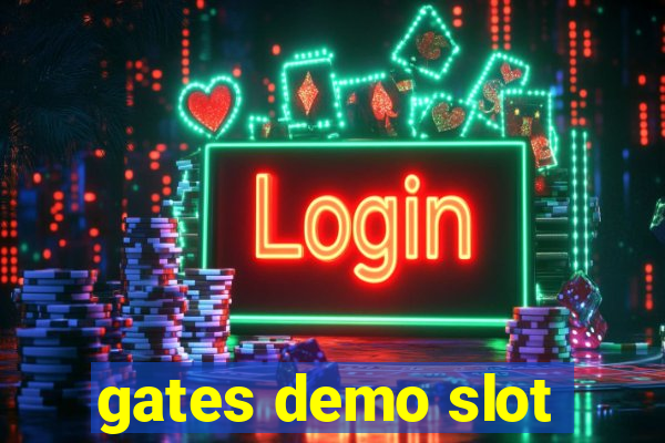 gates demo slot