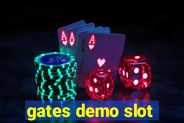 gates demo slot