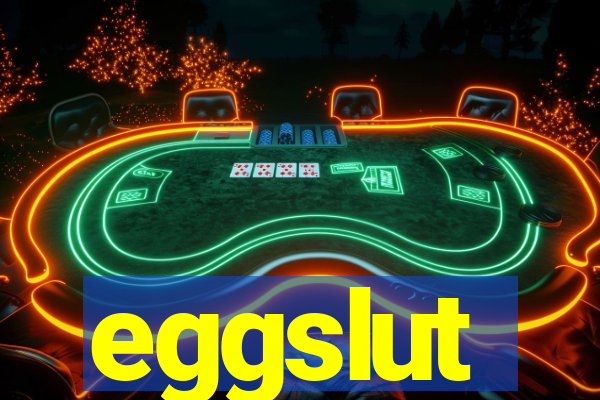 eggslut