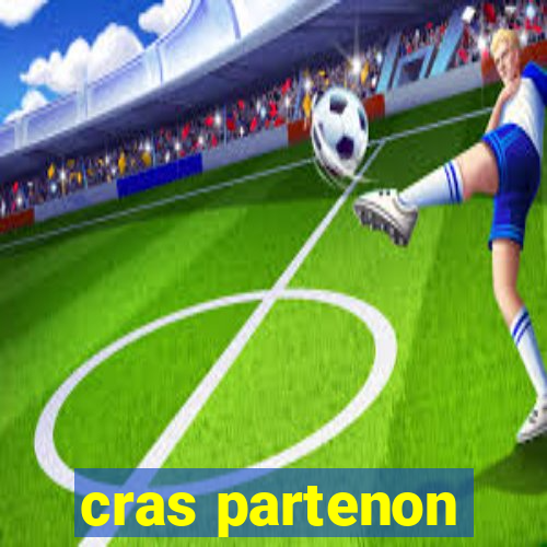 cras partenon