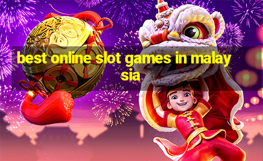 best online slot games in malaysia