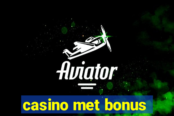 casino met bonus