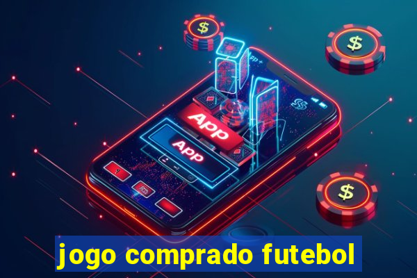 jogo comprado futebol