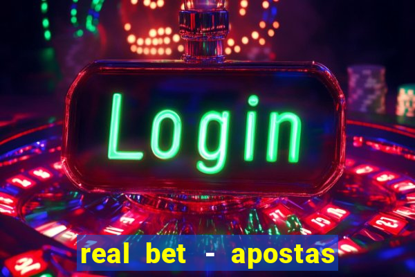 real bet - apostas esportivas e jogos online