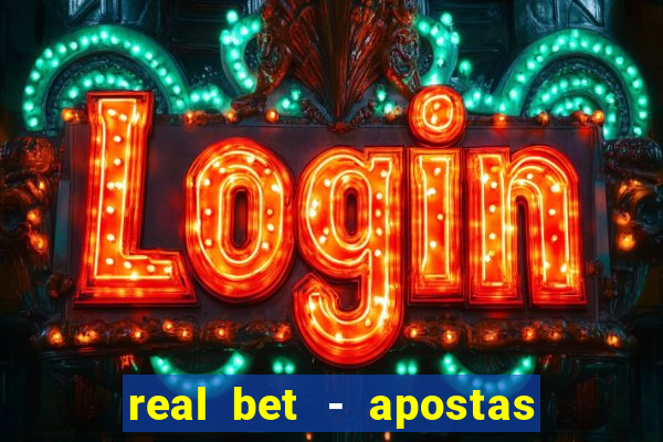 real bet - apostas esportivas e jogos online