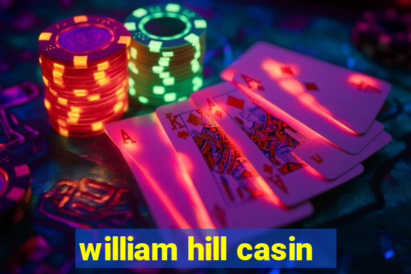 william hill casin