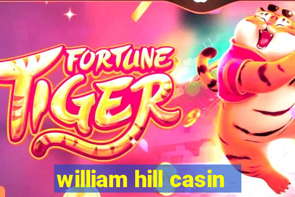 william hill casin