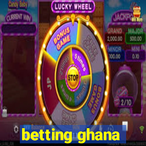 betting ghana