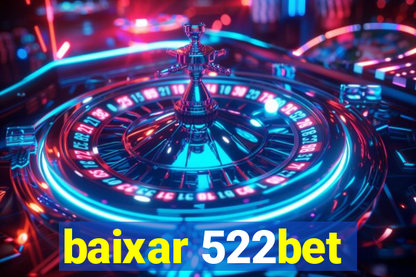 baixar 522bet