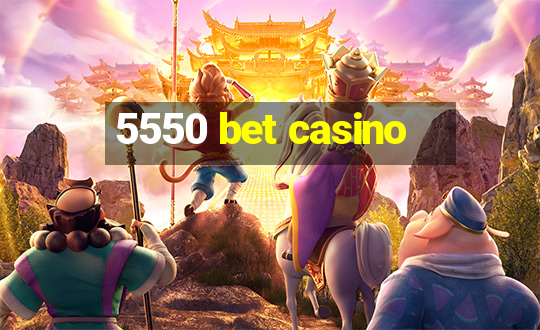 5550 bet casino