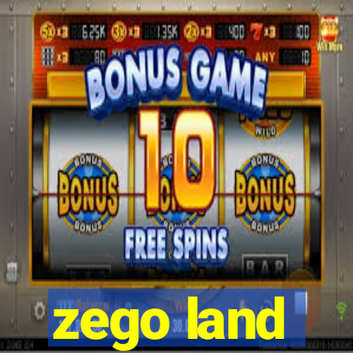 zego land