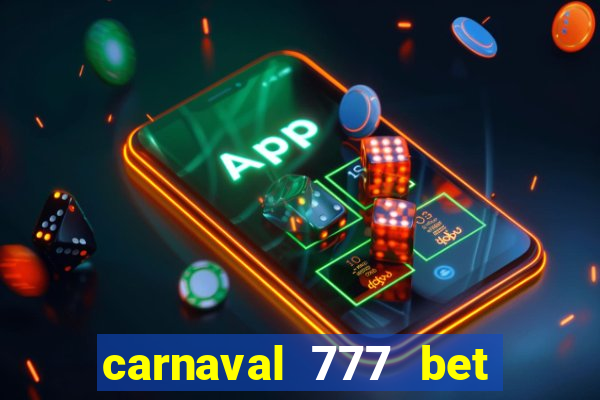 carnaval 777 bet paga mesmo