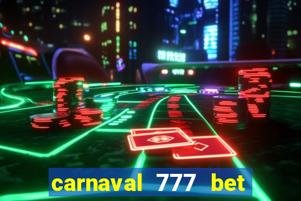 carnaval 777 bet paga mesmo