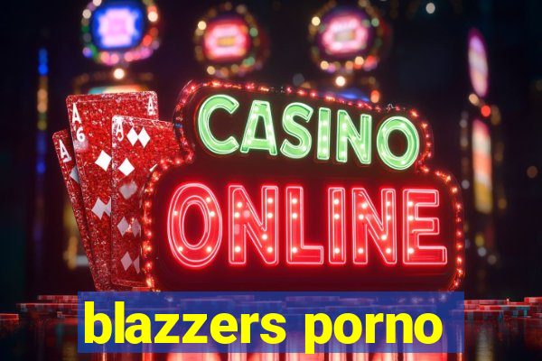 blazzers porno