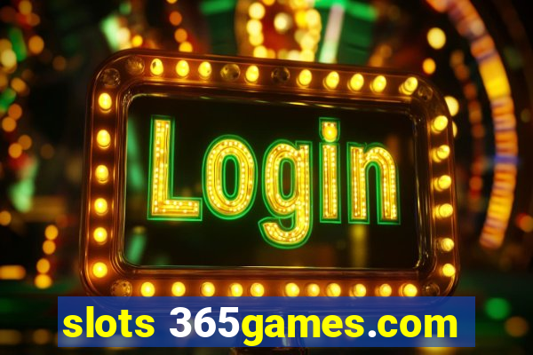 slots 365games.com