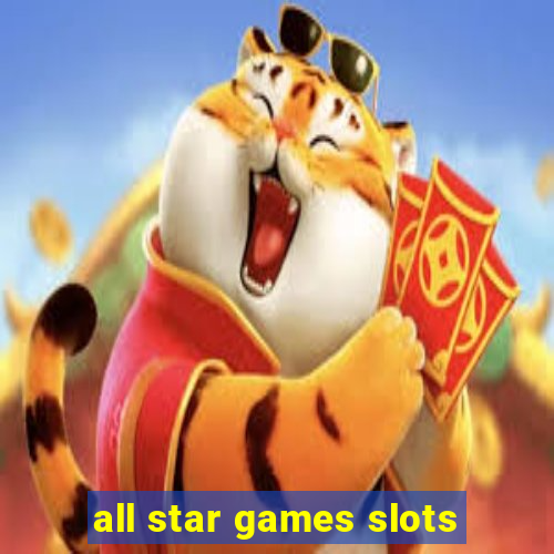 all star games slots