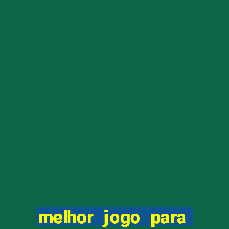 melhor jogo para celular 2024